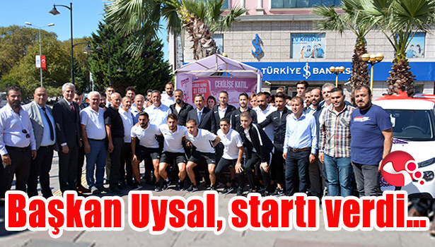 Başkan Uysal, startı verdi...