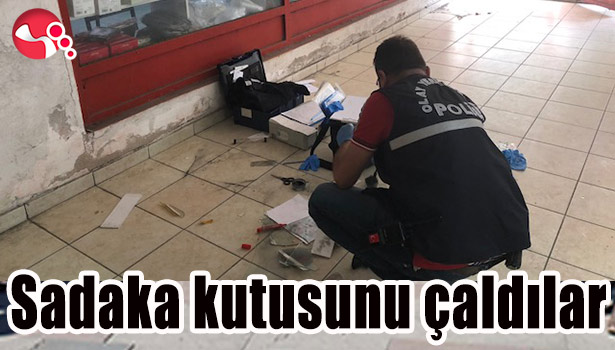 Sadaka kutusunu çaldılar...