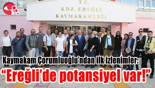 Kaymakam Çorumluoğlu'ndan ilk izlenimler: