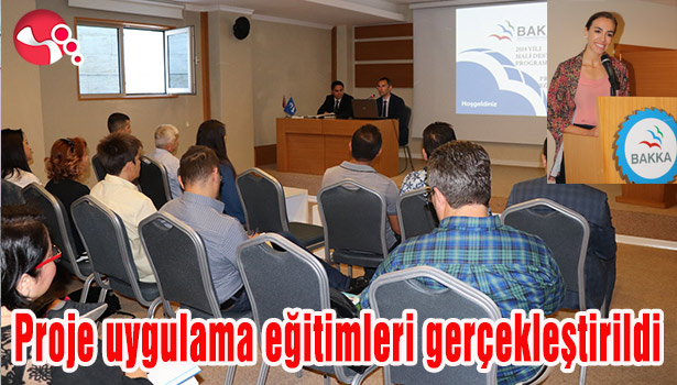 Proje uygulama eğitimleri gerçekleştirildi