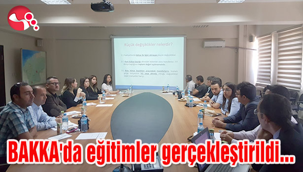 BAKKA'da eğitimler gerçekleştirildi...