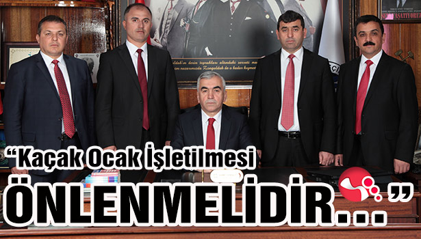 "Kaçak Ocak İşletilmesi ÖNLENMELİDİR..."
