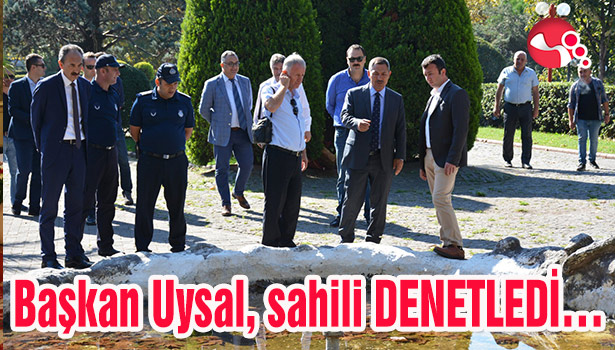 Başkan Uysal, sahili DENETLEDİ...