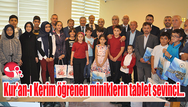 Kur'an-ı Kerim öğrenen miniklere tablet hediyesi...