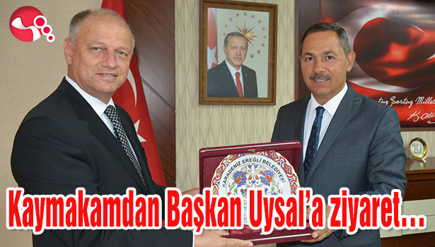 Kaymakamdan Başkan Uysal'a ziyaret...
