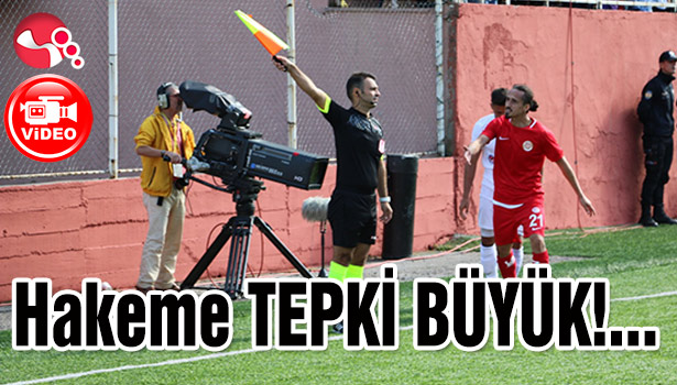 Hakeme TEPKİ BÜYÜK!...