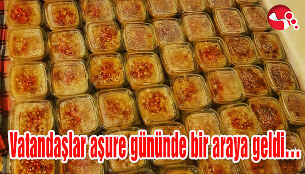 Vatandaşlar aşure gününde bir araya geldi...