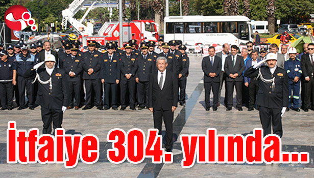 İtfaiye 304. yılını kutluyor...