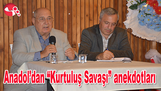 Anadol'dan "Kurtuluş Savaşı" anekdotları...