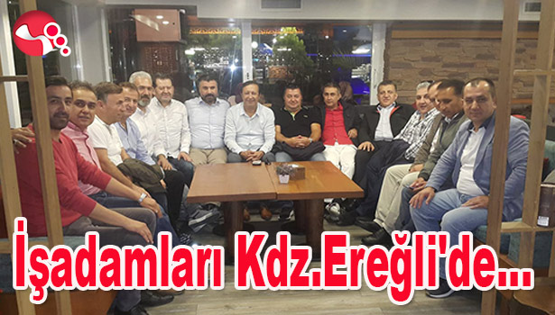 İşadamları Kdz.Ereğli'de...