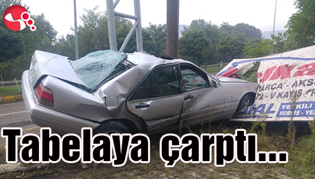 Tabelaya çarptı...