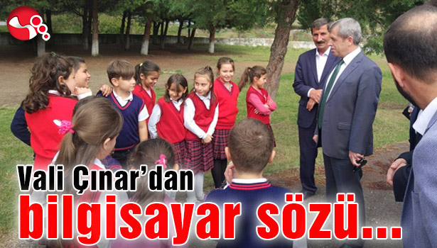 Vali Çınar'dan bilgisayar sözü