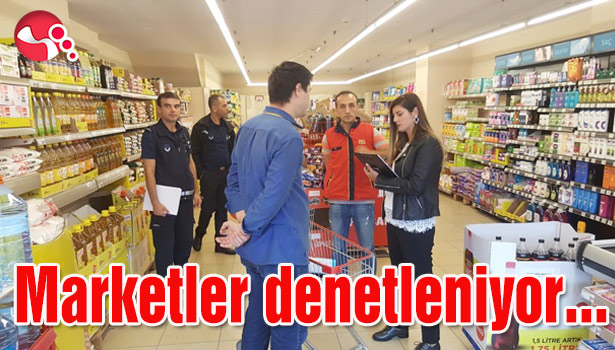 Marketler denetleniyor...