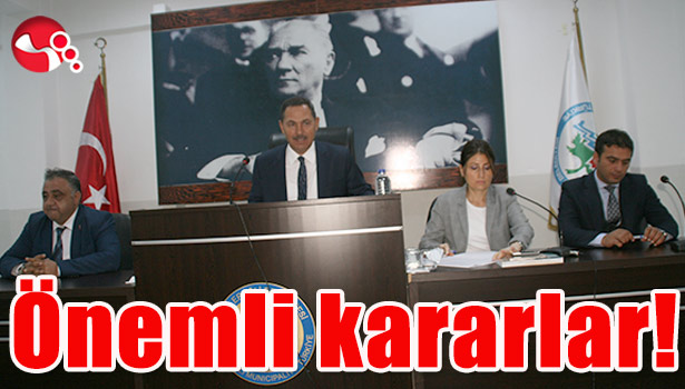 Belediye Meclisi'nden önemli kararlar!
