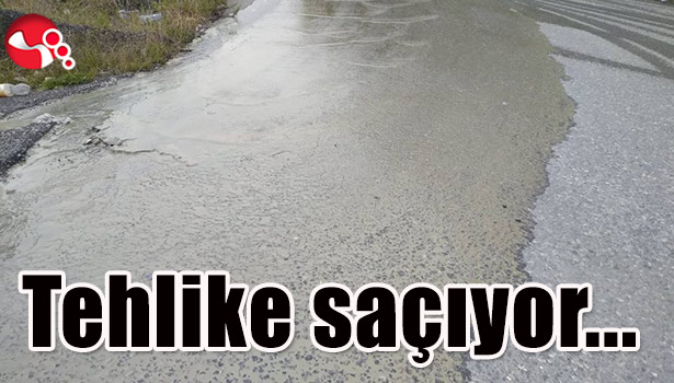 Tehlike saçıyor...