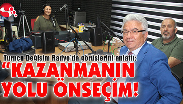 "KAZANMANIN YOLU ÖNSEÇİM!