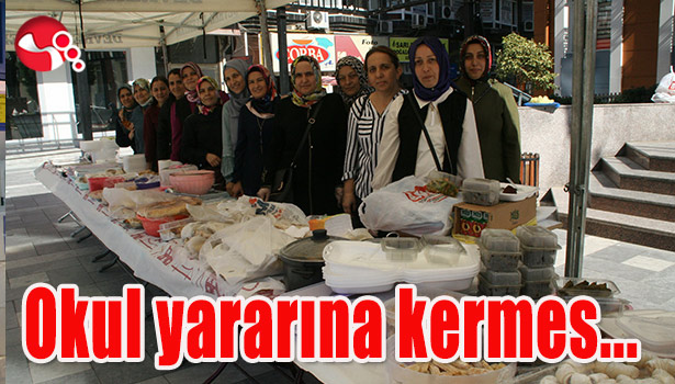 Okul yararına kermes...
