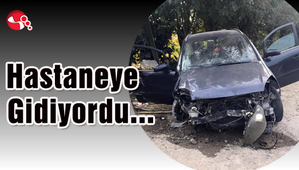 Hastaneye gidiyordu...