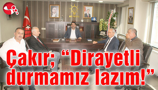 "Dirayetli durmamız lazım!"