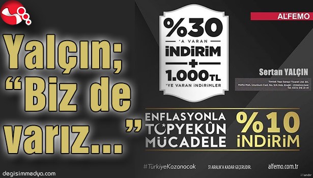 Yalçın; "Biz de varız"