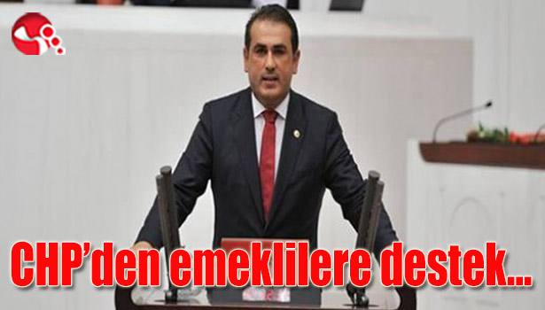 CHP'den emeklilere destek...