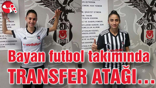 Bayan futbol takımında transfer atağı...