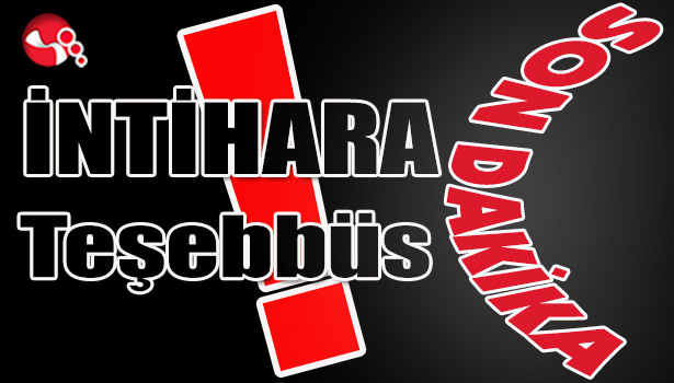 İntihara Teşebbüs!