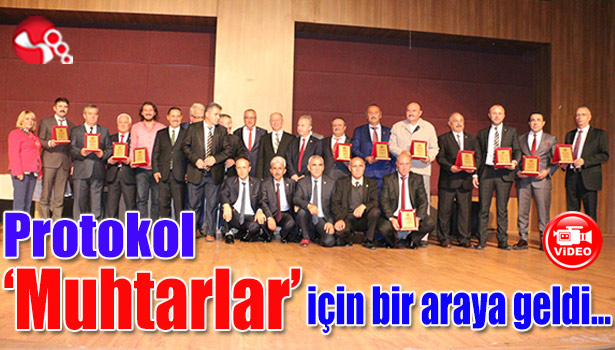 Protokol 'Muhtarlar' için bir araya geldi...
