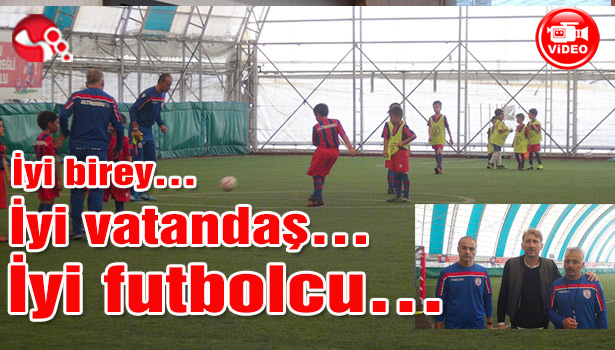 İyi birey... İyi vatandaş... İyi futbolcu...