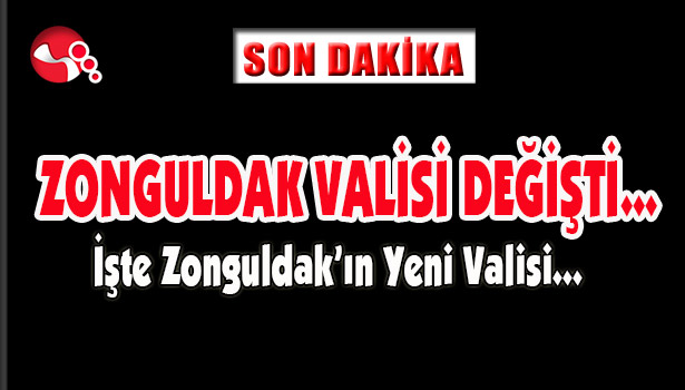 Zonguldak Valisi değişti...
