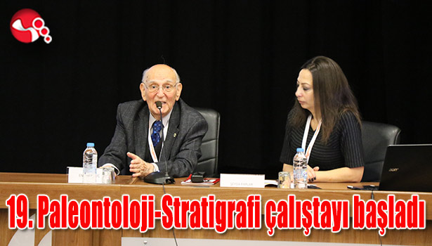 19. Paleontoloji-Stratigrafi Çalıştayı başladı...