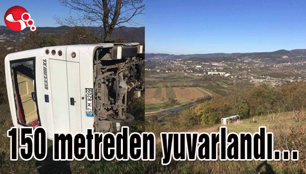 150 metreden yuvarlandı...