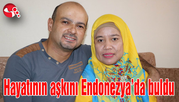 Hayatının aşkını Endonezya'da buldu