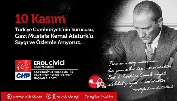 Erol Çivici'nin 10 Kasım Atatürk'ü Anma Mesajı...