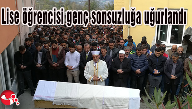 Lise öğrencisi genç son yolcuğuna uğurlandı