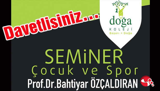 Doğa Koleji'nde seminere davetlisiniz...