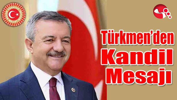 Türkmen'den kandil mesajı...