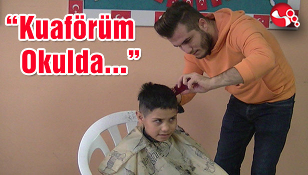 "Kuaförüm Okulda..."