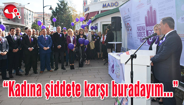 'Kadına şiddete karşı buradayım...' dediler
