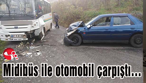 Midibüs ile otomobil çarpıştı...