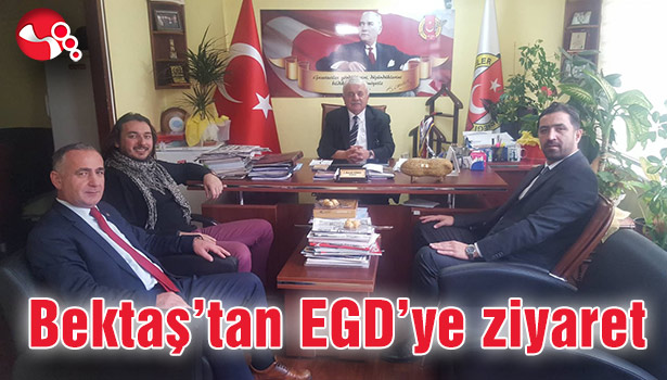 Bektaş'tan EGD'ye ziyaret