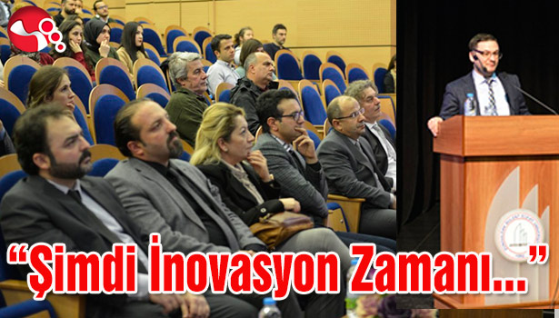 "Şimdi İnovasyon Zamanı..."