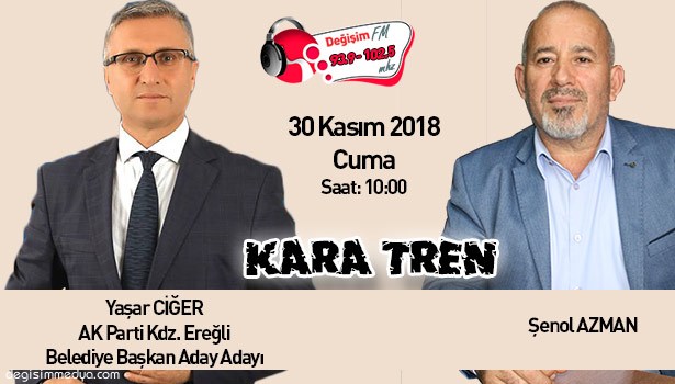 Yaşar Ciğer Kara Tren'de...