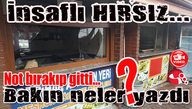 İnsaflı hırsız...Notunu bırakıp gitti...