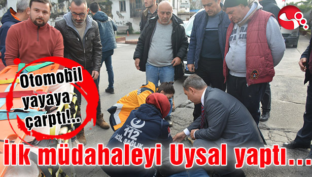 Otomobil yayaya çarptı!.. İlk müdahaleyi Uysal yaptı...