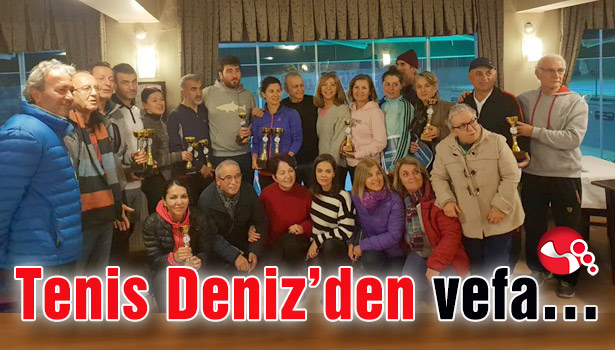 Tenis Deniz'den vefa...