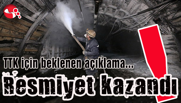 TTK için beklenen açıklama Resmi Gazete'de yayınlandı...