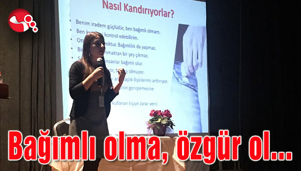 Bağımlı olma, özgür ol...