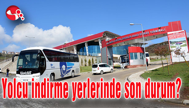 Yolcu indirme yerlerinde son durum?