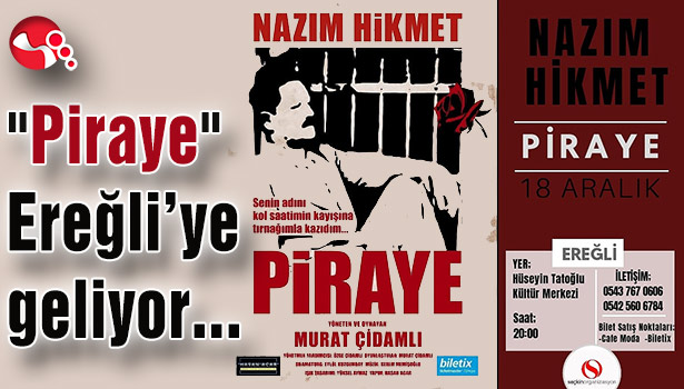 "Piraye" Ereğli'de sahnelenecek